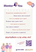 Flyer Mentor4You. Mentor for you is er voor jongeren van 11 t/m 23 jaar. Heb je een hulpvraag over plannen en organiseren, omgaan met moeilijke situaties, talenten ontdekken, ontspannende vrijetijdsbesteding, enzovoort? Of heb je nog vragen over Mentor for You? Neem dan contact op met onze jongerenwerkers:  0592 - 74 93 32 of info@neienaober.nl